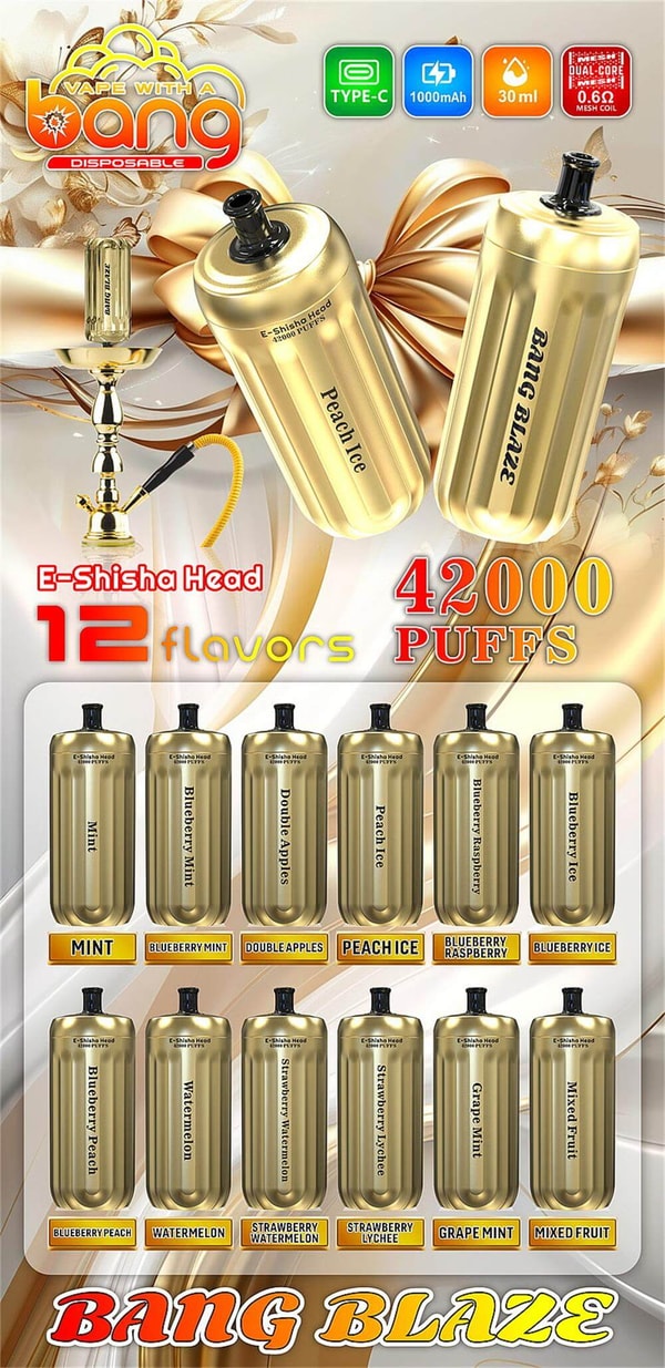 Promotional poster showing two metallic gold disposable e‑shisha devices and a hookah against a decorative ribboned background, advertising Bang Blaze with Type‑C charging, 1000mAh battery, 30ml e‑liquid, 0.6Ω mesh coil and 42,000 puffs, and listing 12 flavors: Mint, Blueberry Mint, Double Apples, Peach Ice, Blueberry Raspberry, Blueberry Ice, Blueberry Peach, Watermelon, Strawberry Watermelon, Strawberry Lychee, Grape Mint, and Mixed Fruit.