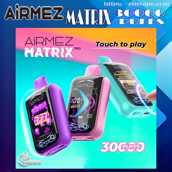 Colorful ad featuring three AiRMEZ Matrix disposable vape devices in purple, pink, and teal with touchscreen displays (showing “Winner 777” and “100% BOOST”), prominent branding and “30,000 puffs” and “Touch to play” text on a bright turquoise and blue gradient background.